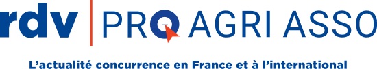  rdv PRO AGRI ASSO L'actualité concurrence en France et à l'international  
